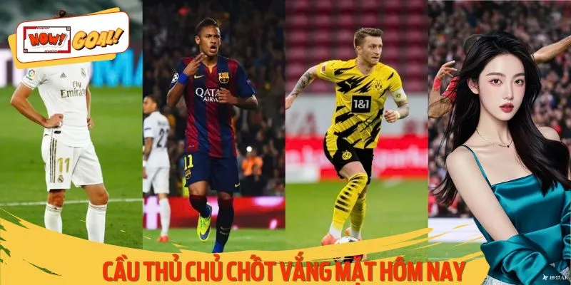 Cầu Thủ Chủ Chốt Vắng Mặt Hôm Nay Ảnh Hưởng Trận Đấu Ra Sao?