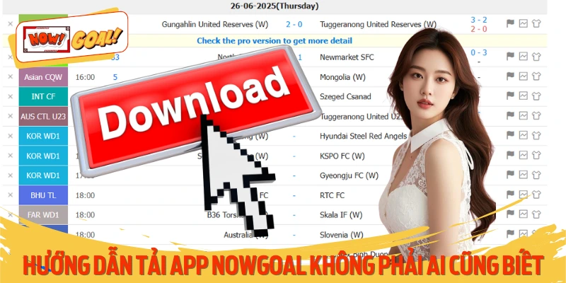 Hướng Dẫn Tải App Nowgoal Không Phải Ai Cũng Biết