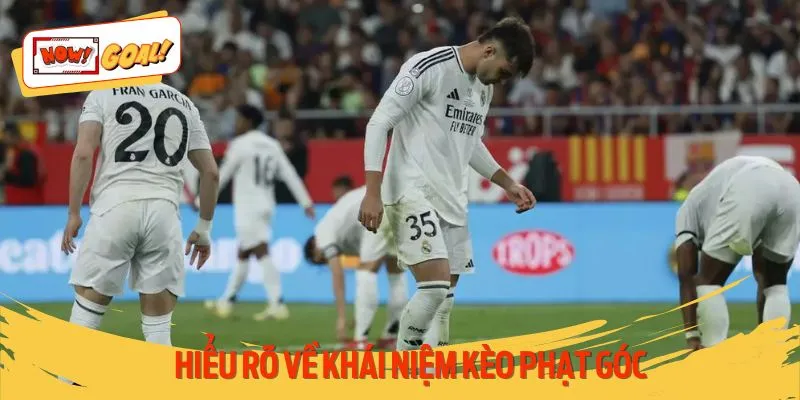 Làm rõ định nghĩa về kèo phạt góc