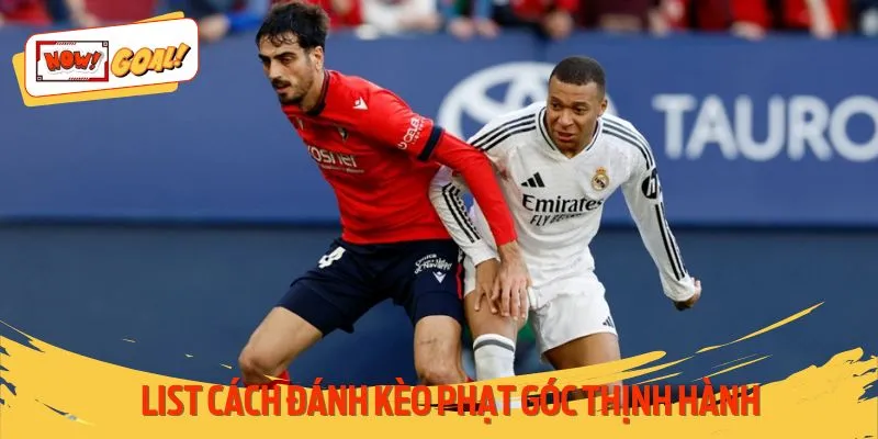 Tổng hợp danh sách cách đánh kèo phạt góc