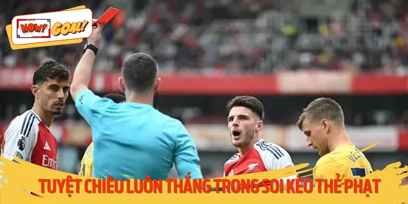 Bật mí những mẹo soi kèo thẻ phạt chuẩn xác từ chuyên gia