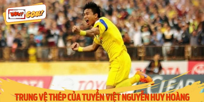 Nguyễn Huy Hoàng là cái tên top đầu danh sách